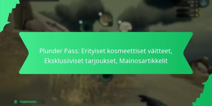 Plunder Pass: Erityiset kosmeettiset väitteet, Eksklusiiviset tarjoukset, Mainosartikkelit