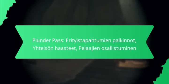 Plunder Pass: Erityistapahtumien palkinnot, Yhteisön haasteet, Pelaajien osallistuminen