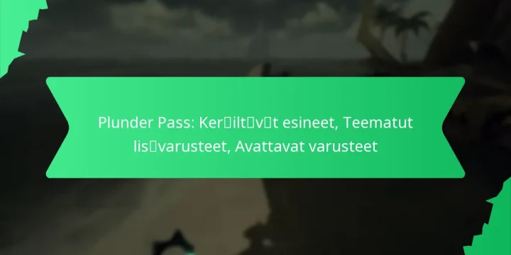 Plunder Pass: Keräiltävät esineet, Teematut lisävarusteet, Avattavat varusteet