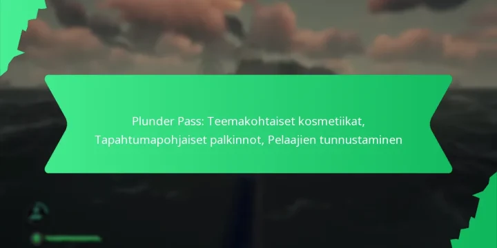 Plunder Pass: Teemakohtaiset kosmetiikat, Tapahtumapohjaiset palkinnot, Pelaajien tunnustaminen
