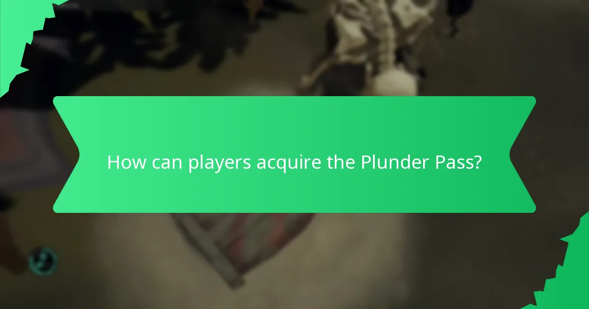 How can players acquire the Plunder Pass?