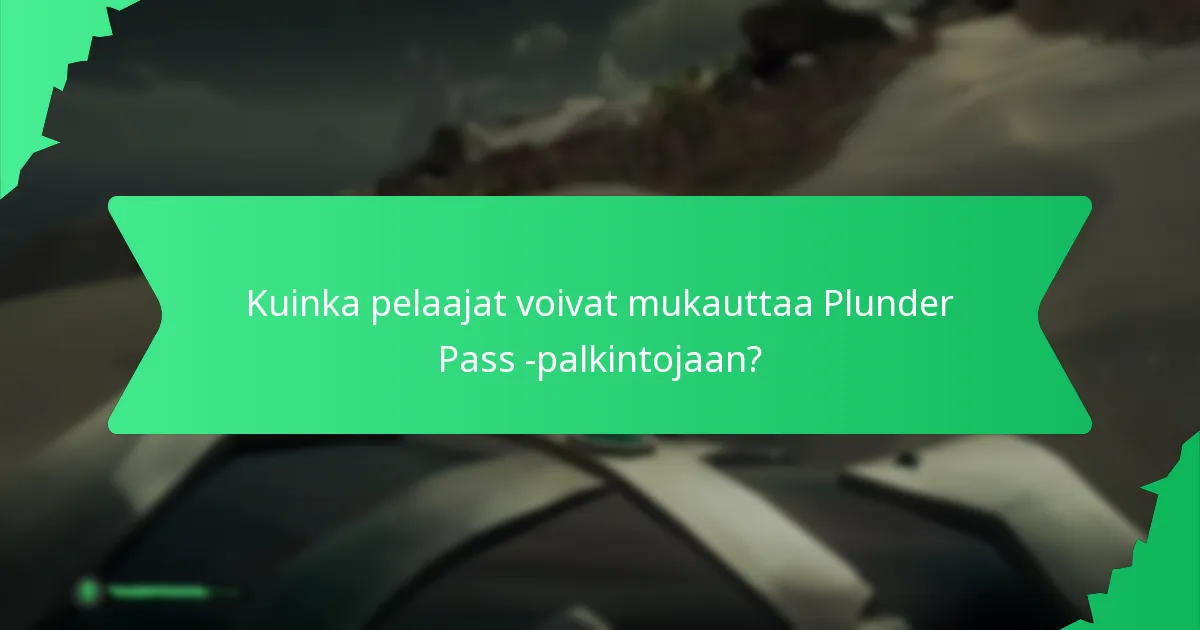 Mitkä ainutlaatuiset muotoilut sisältyvät Plunder Passiin?