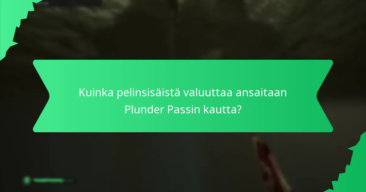Kuinka pelinsisäistä valuuttaa ansaitaan Plunder Passin kautta?