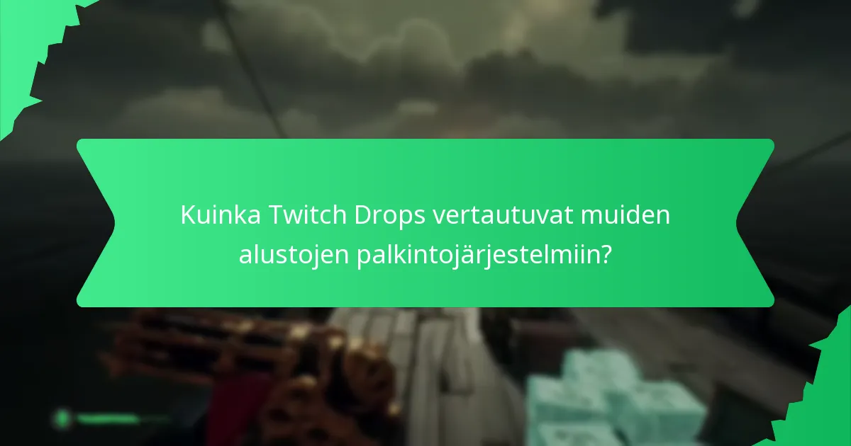 Millaisia yhteisön osallistumispalkintoja katsojat voivat ansaita Twitch Dropsin kautta?