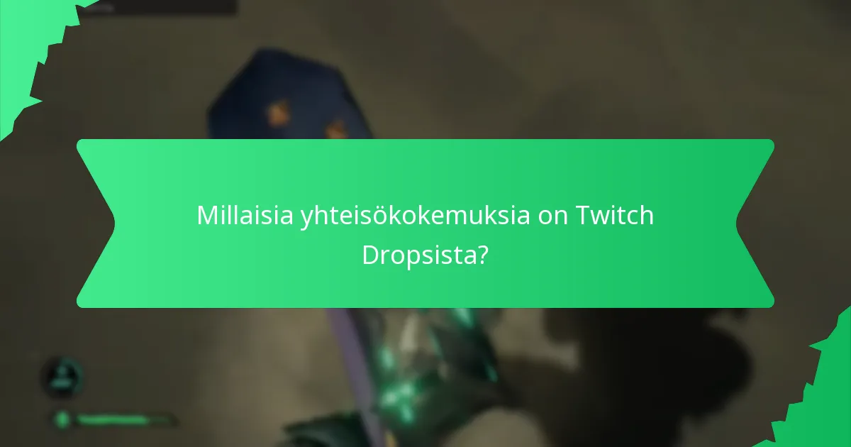 Mitkä pelit tarjoavat Twitch Dropsia?