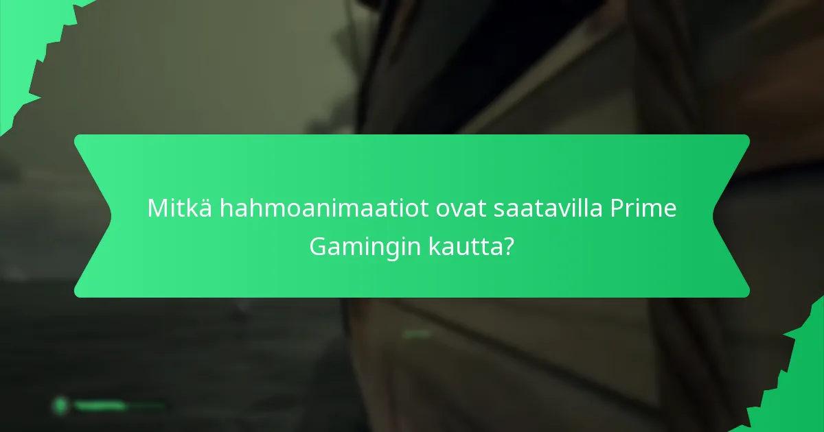 Kuinka päästä käsiksi Prime Gamingin hahmoanimaatioihin?