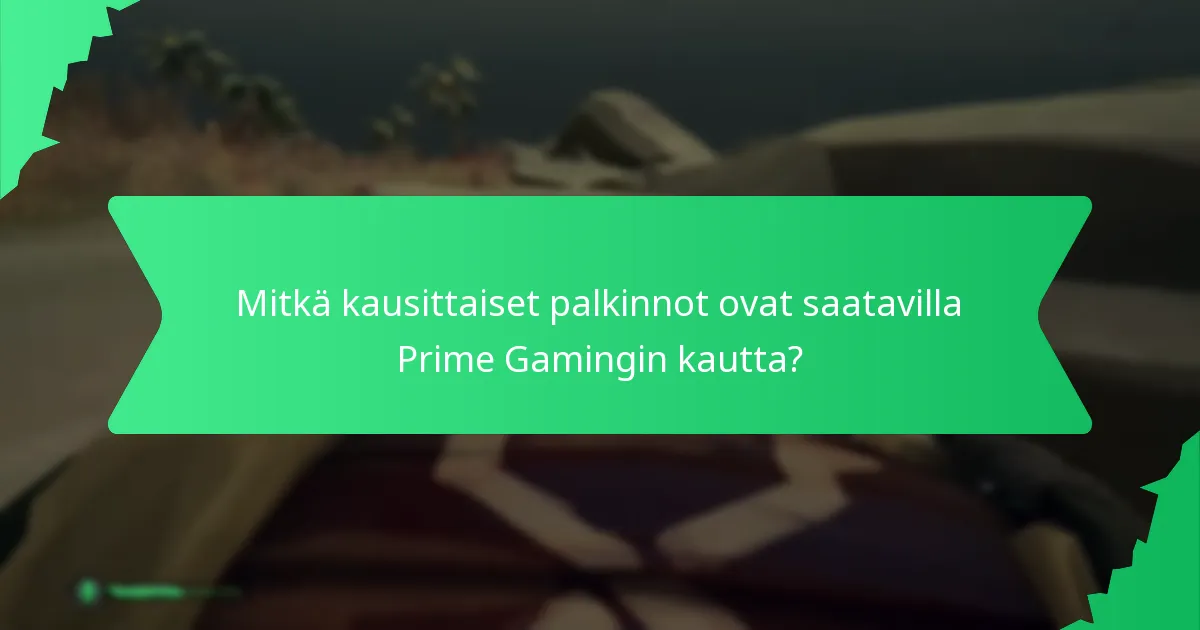 Mitkä rajoitetun ajan esineet ovat lunastettavissa Prime Gamingissa?