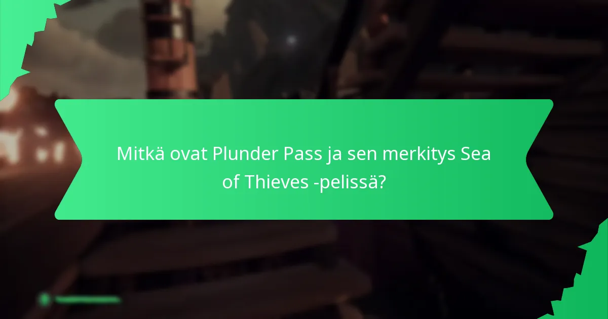 Mitkä ovat Plunder Passin hinnoittelu- ja ostovaihtoehdot?