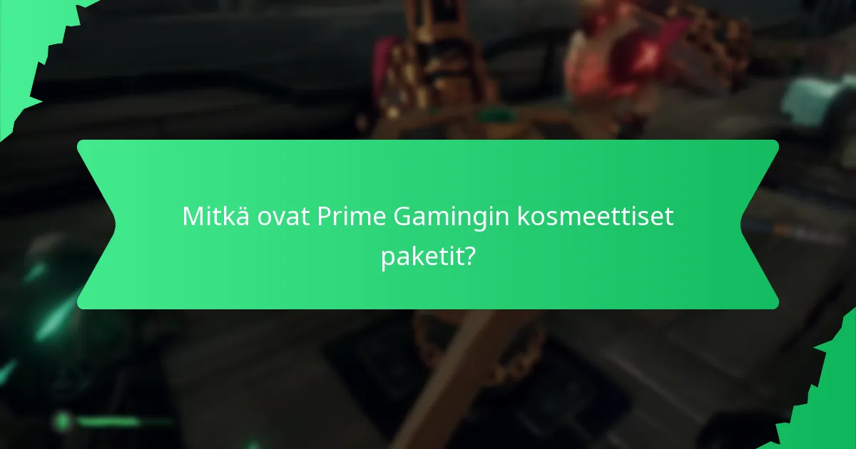 Kuinka maksimoida Prime Gaming -lunastusten arvo?