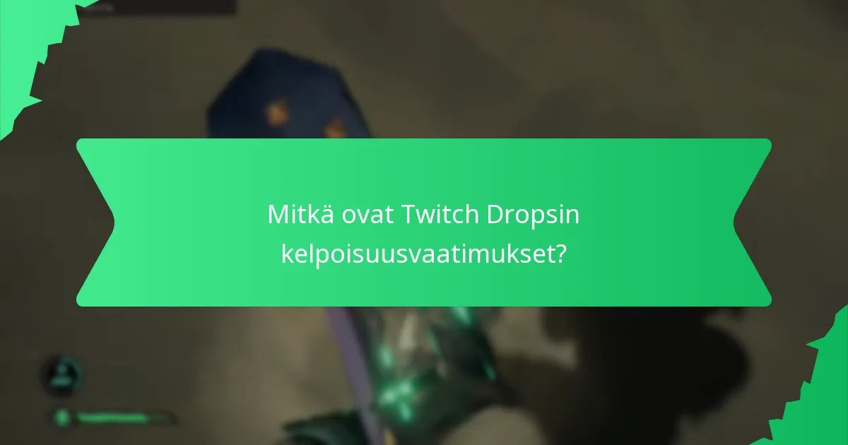Kuinka Twitch Drops vertautuu muihin promootiotapahtumiin?