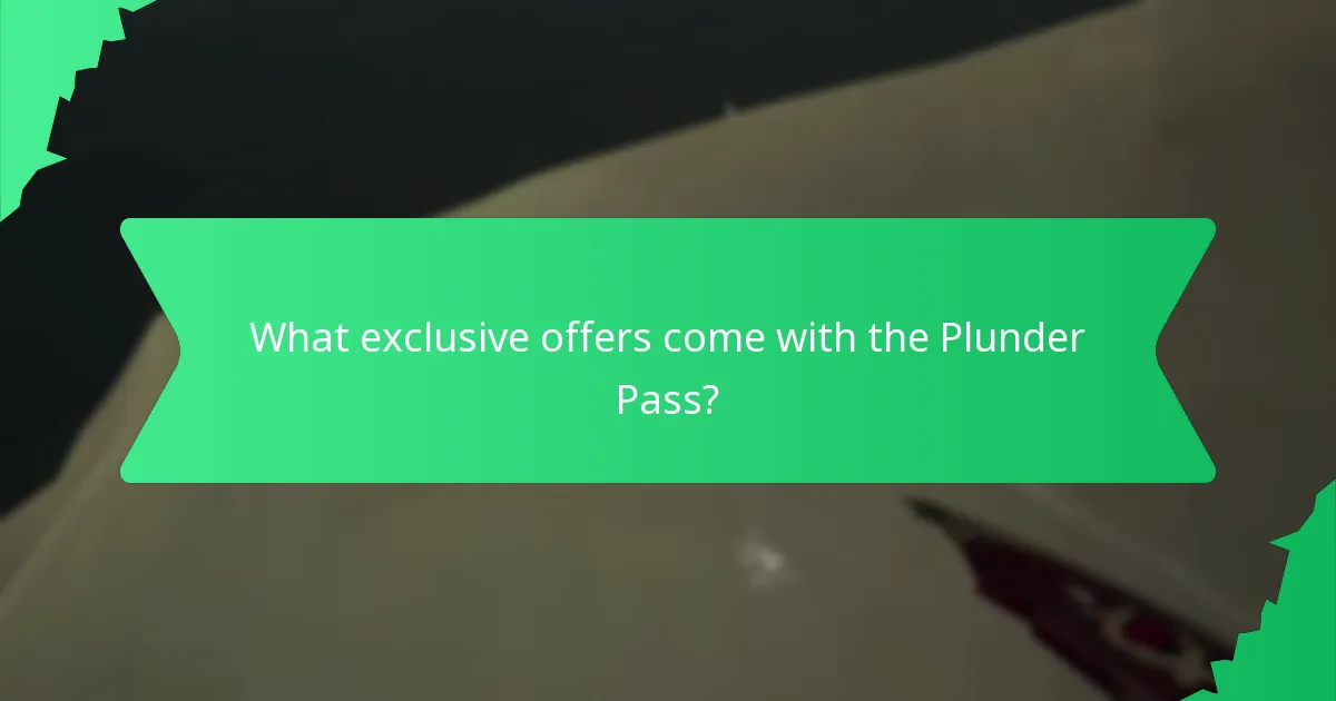 What exclusive offers come with the Plunder Pass?