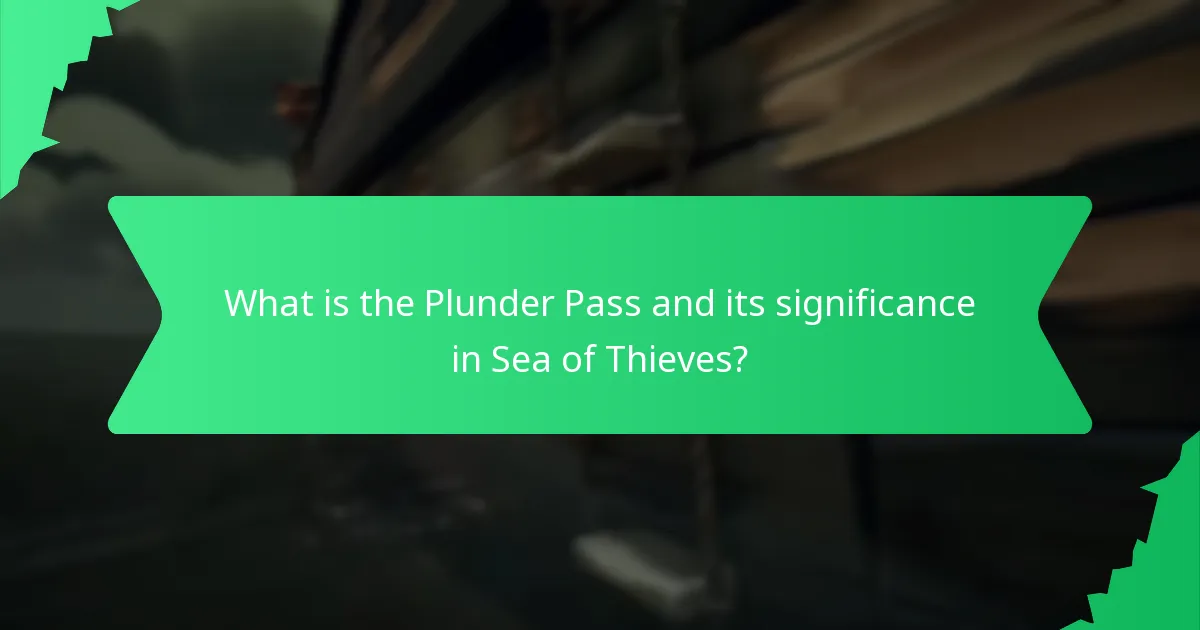 How to acquire the Plunder Pass?